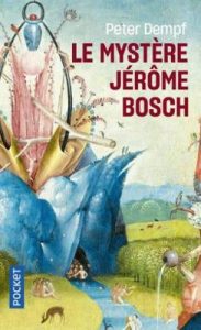 Dempf Le mystère Jérôme Bosch