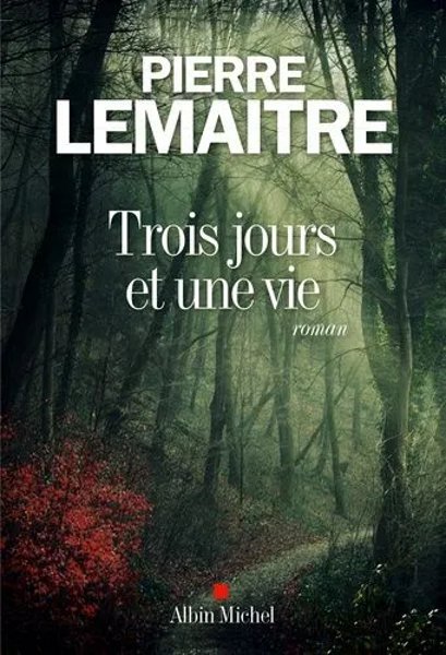 Pierre Lemaître Trois jours