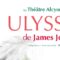 Ulysse de James Joyce, le prochain spectacle du Théâtre Alcyon
